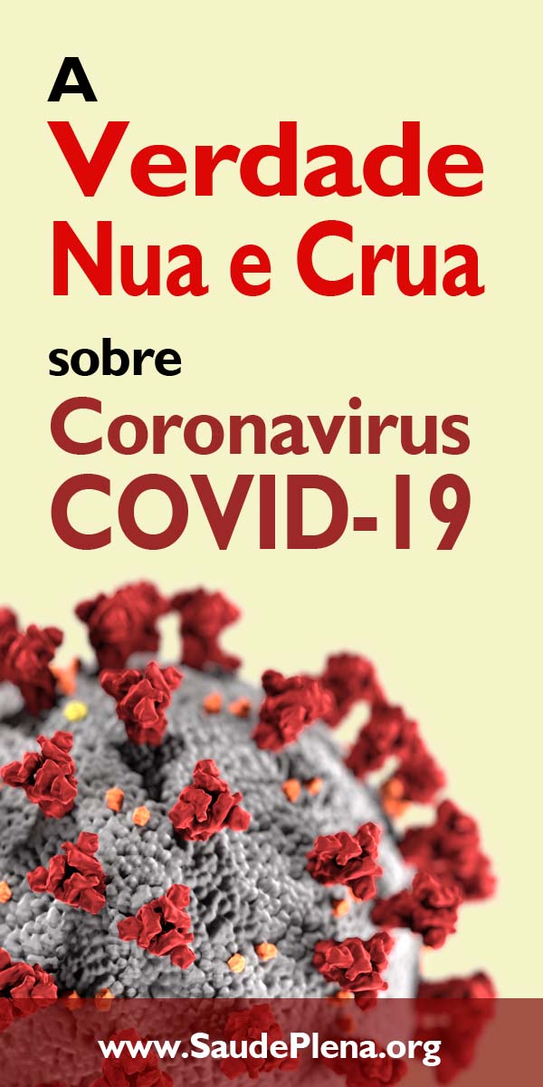 A Verdade Nua e Crua sobre o Coronavírus COVID-19