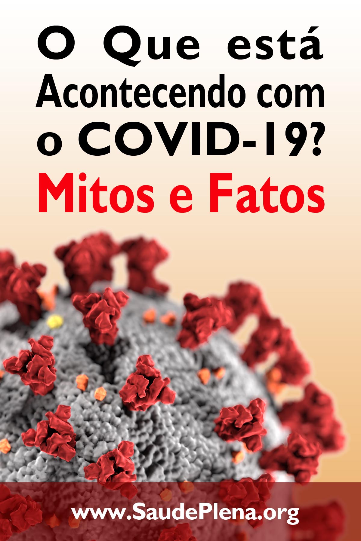 O Que está Acontecendo com o COVID-19? Mitos e Fatos