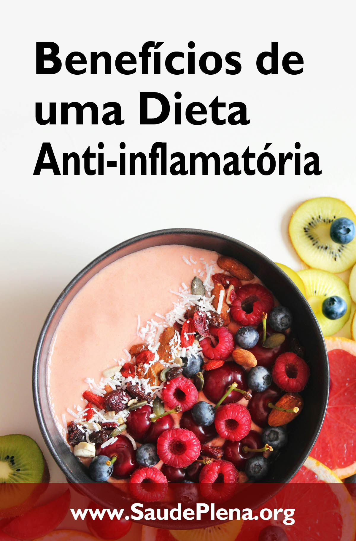 Benefícios de uma Dieta Anti-inflamatória