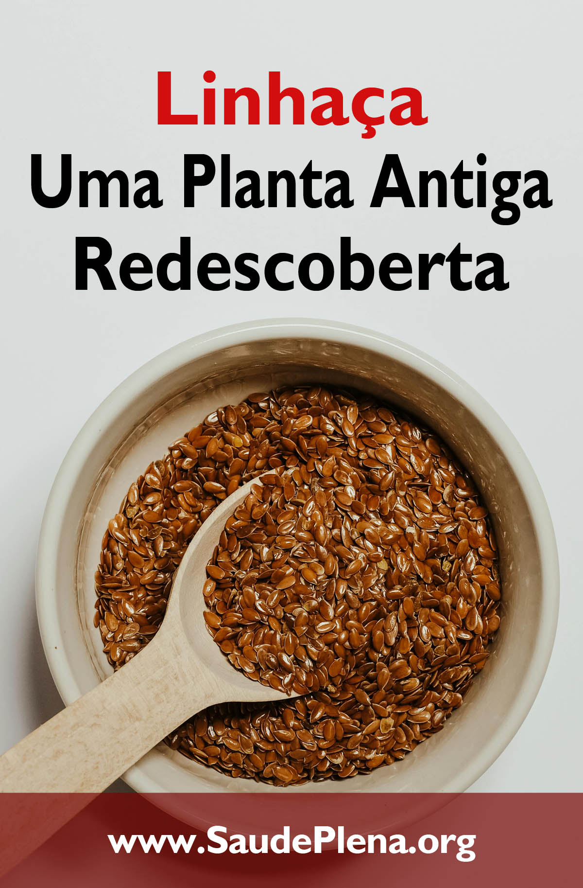 Linhaça - Uma Planta Antiga Redescoberta