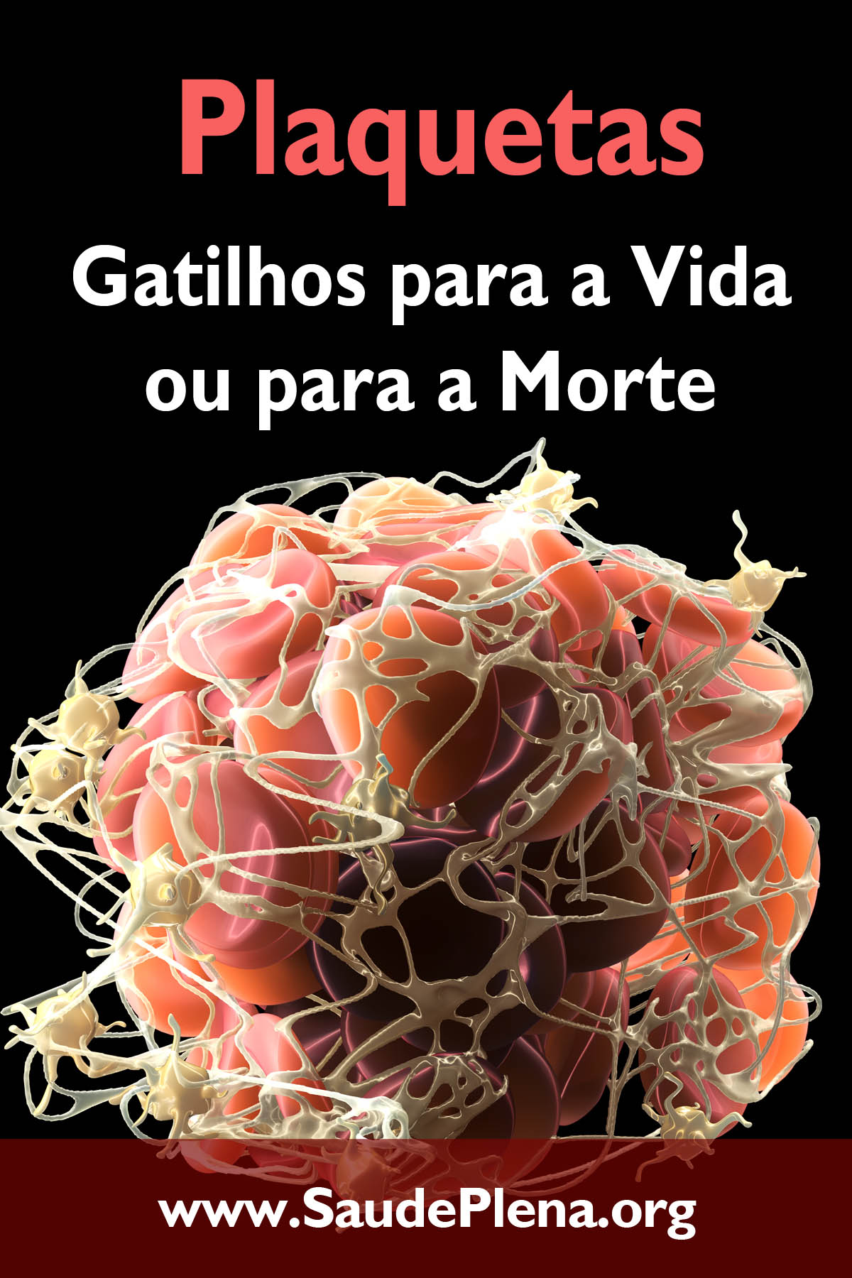 Plaquetas - Gatilhos para a Vida ou para a Morte
