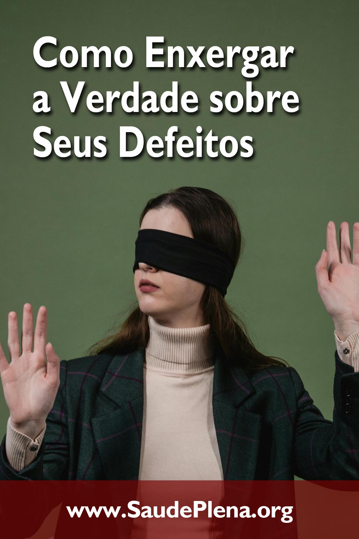 Como Enxergar a Verdade sobre Seus Defeitos