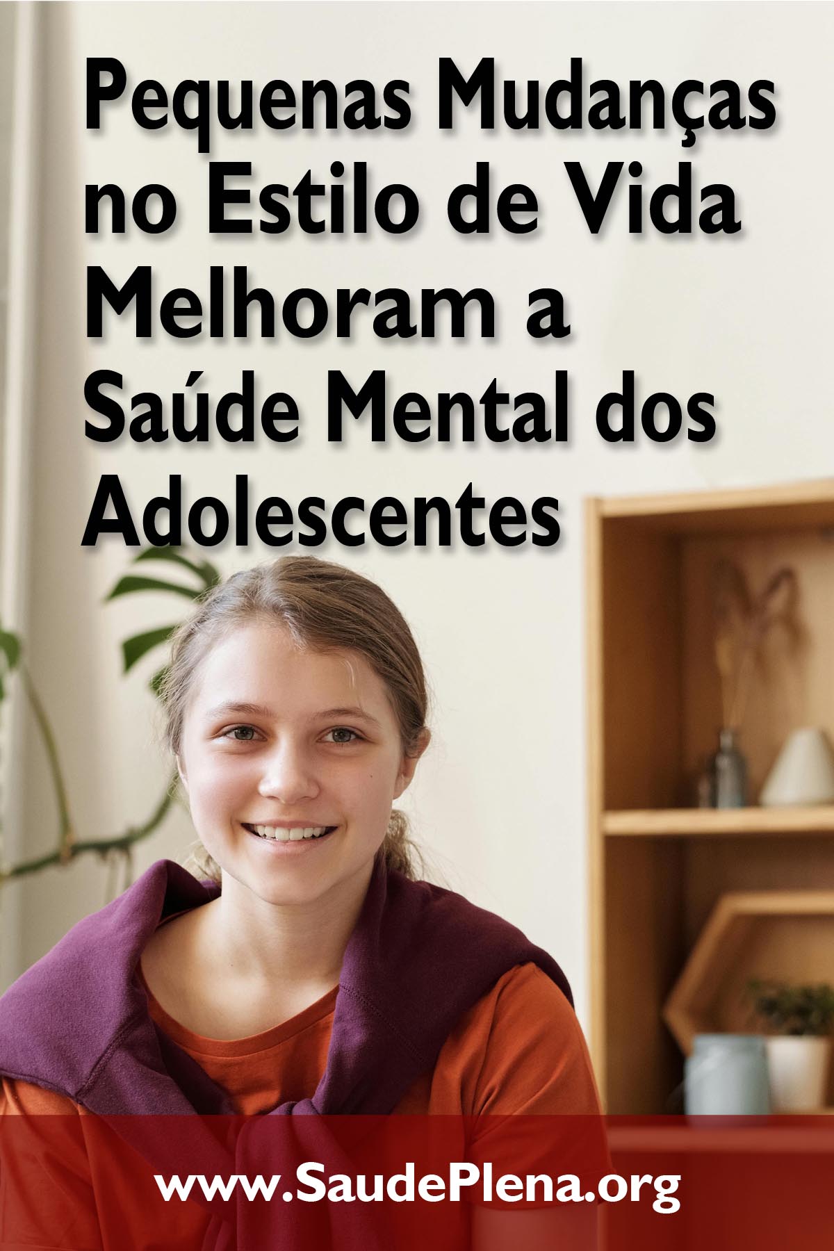 Pequenas Mudanças no Estilo de Vida Melhoram a Saúde Mental dos Adolescentes