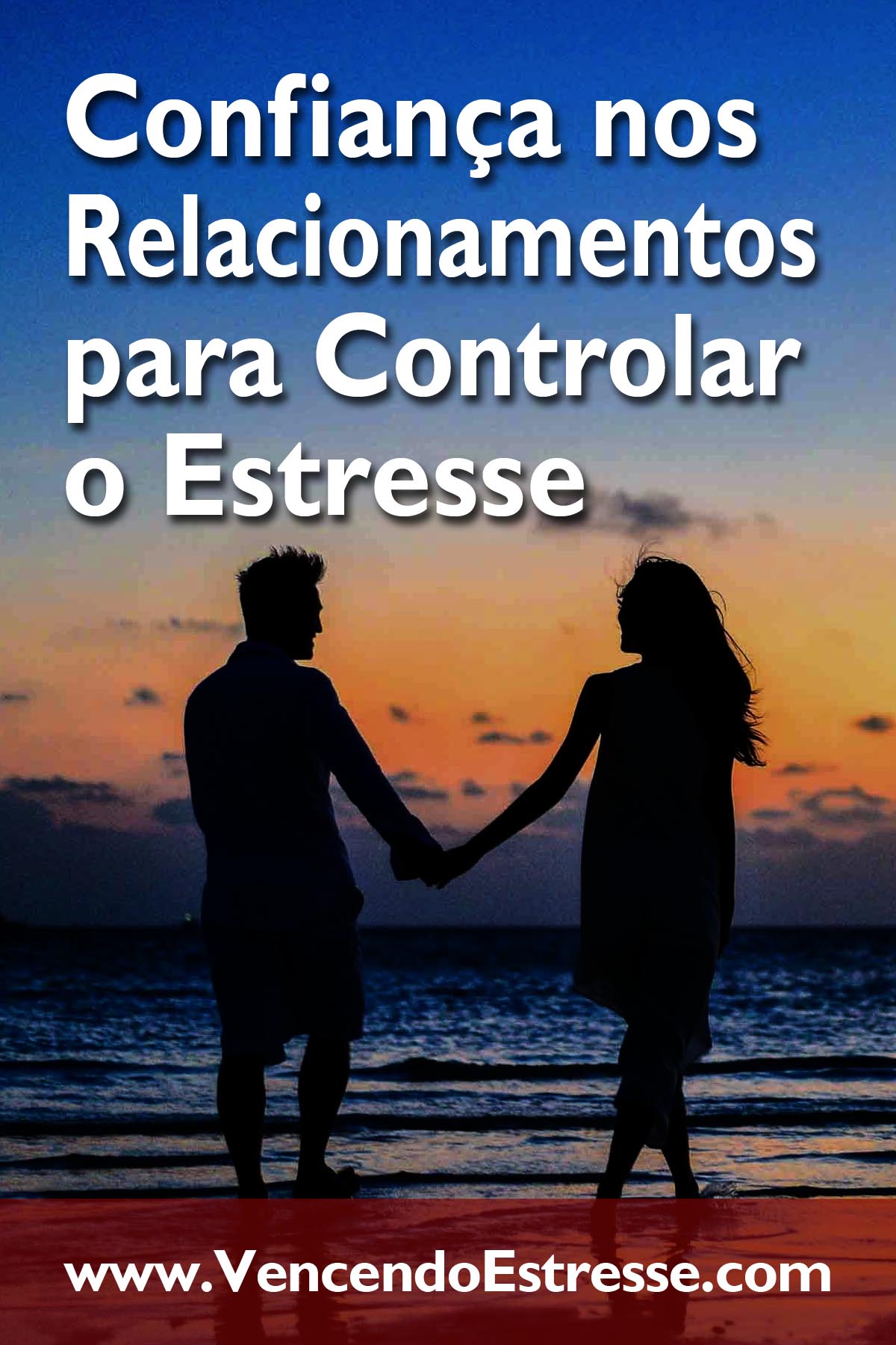 Confiança nos Relacionamentos para Controlar o Estresse