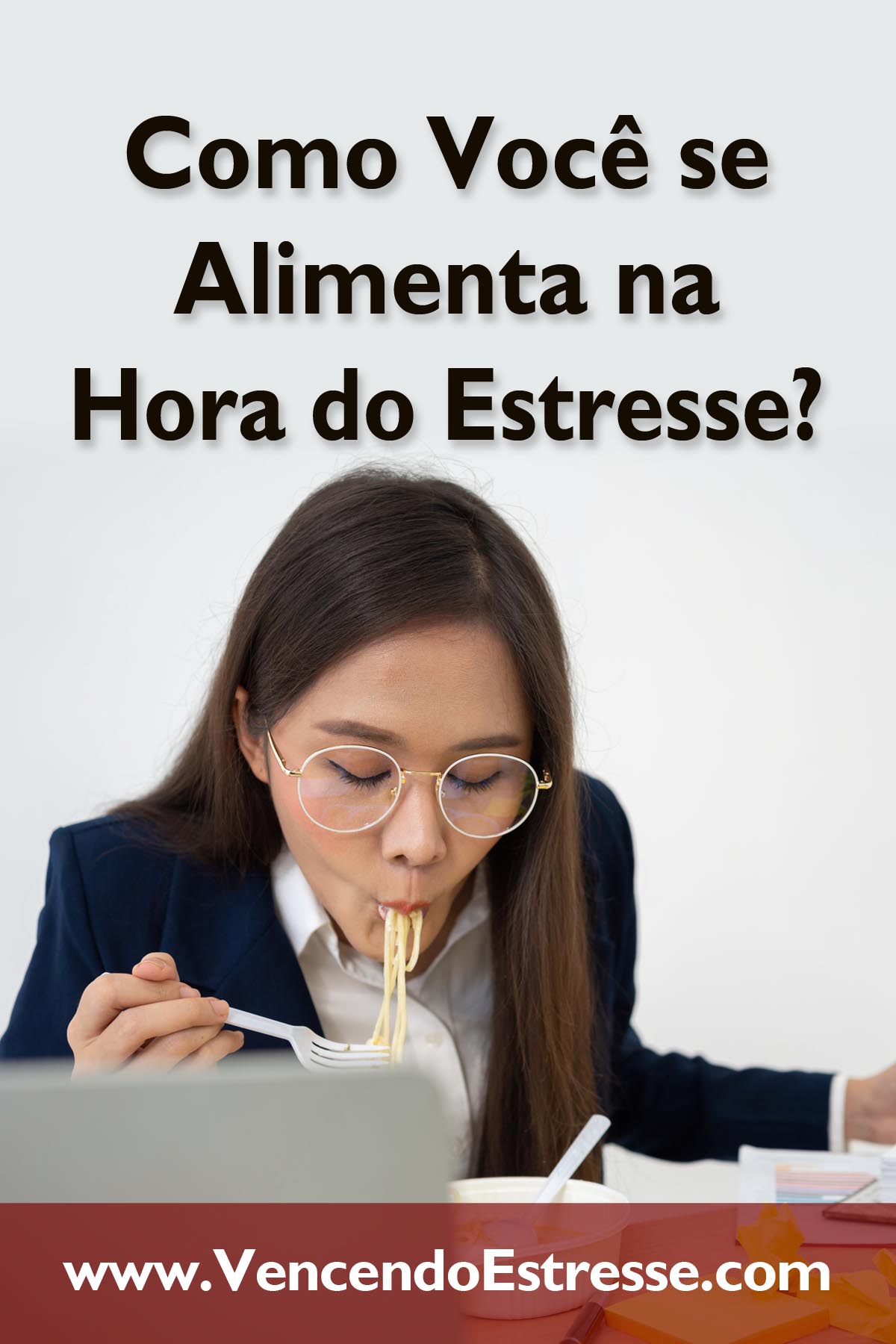 Como Você se Alimenta na Hora do Estresse?