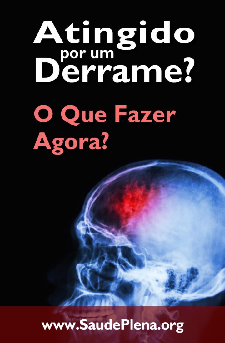 Atingido por um Derrame? O Que Fazer Agora?