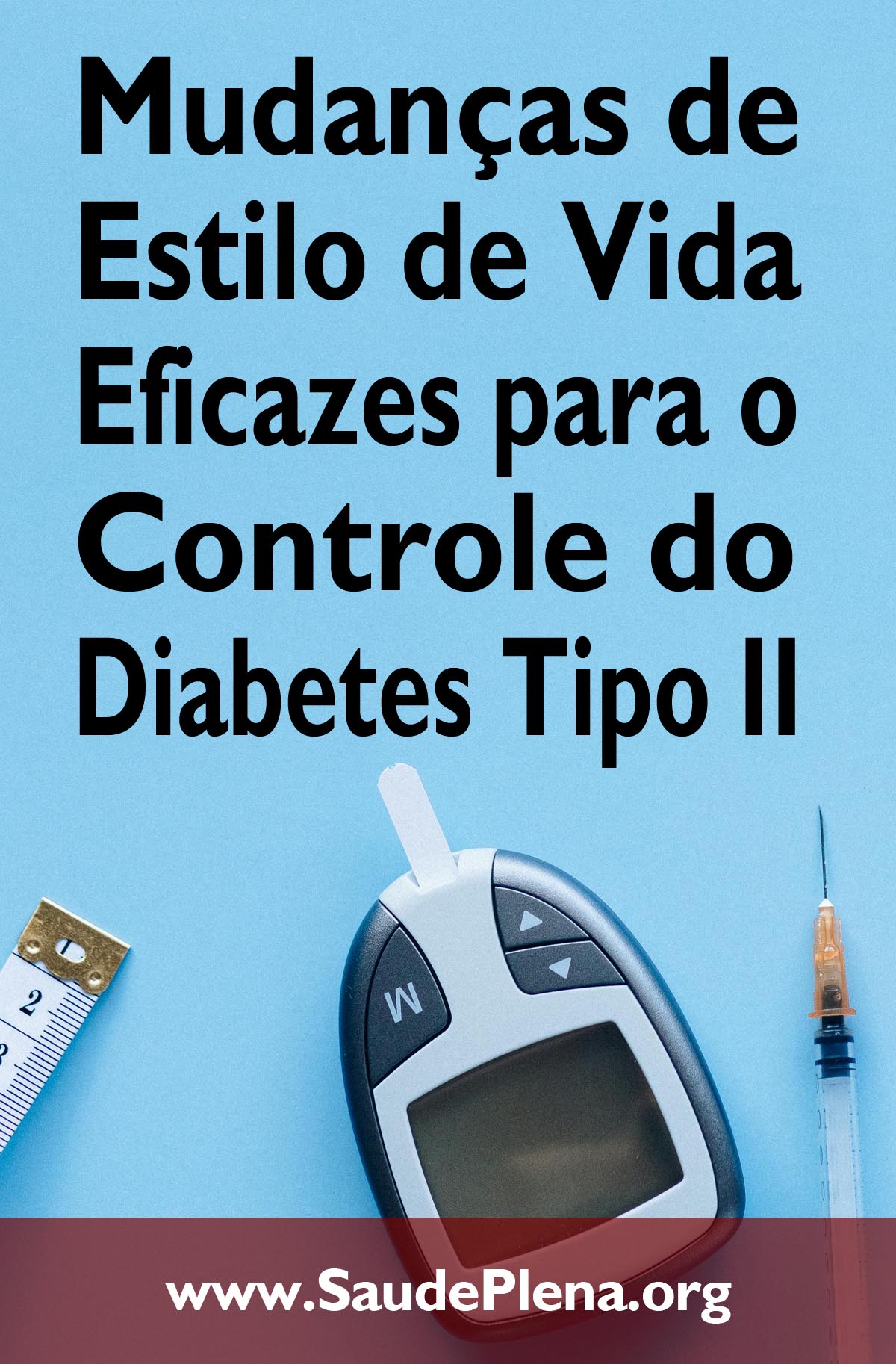 Mudanças de Estilo de Vida Eficazes para o Controle do Diabetes Tipo II