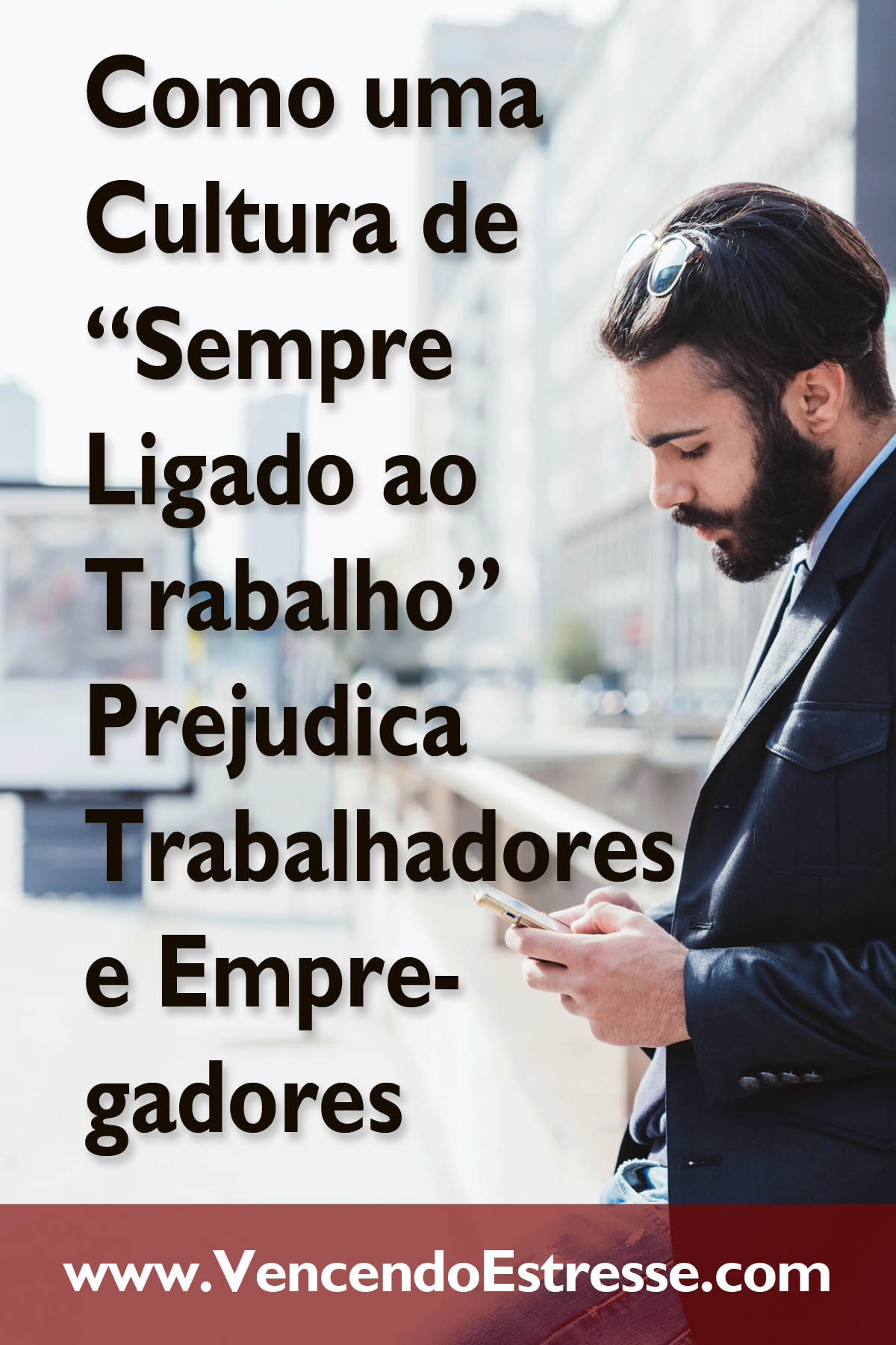 Como uma Cultura de “Sempre Ligado ao Trabalho” Prejudica Trabalhadores e Empregadores