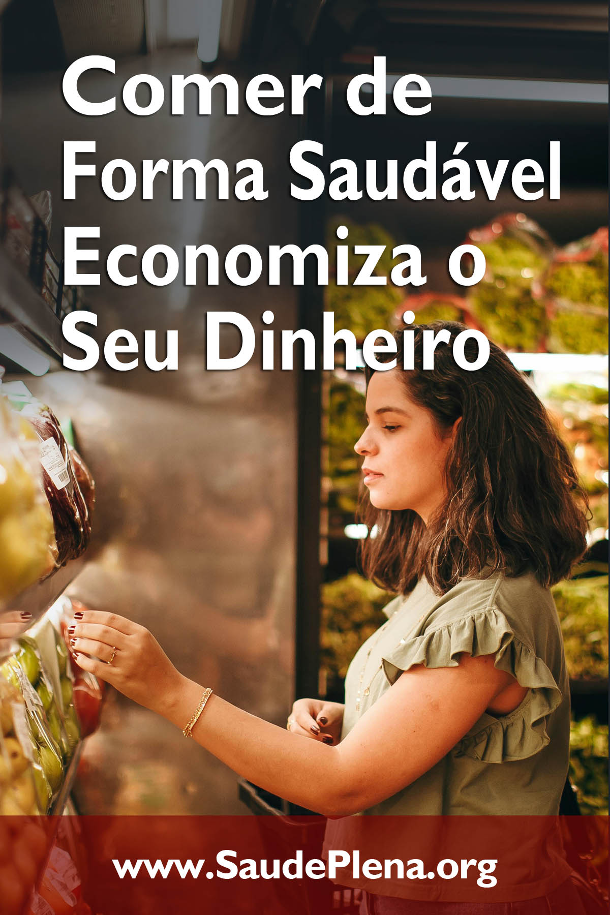 Comer de Forma Saudável Economiza o Seu Dinheiro