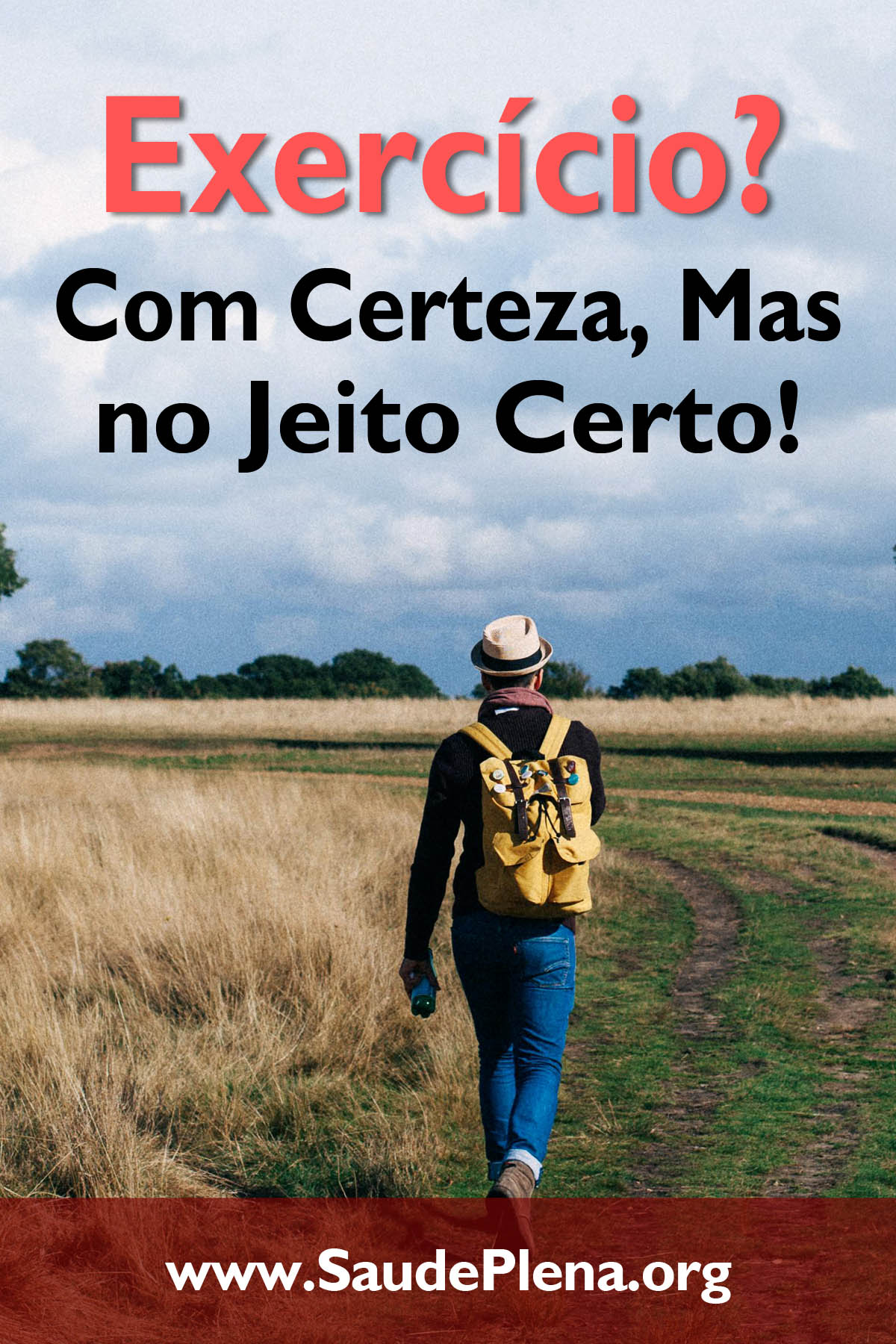 Exercício? Com Certeza, Mas no Jeito Certo!