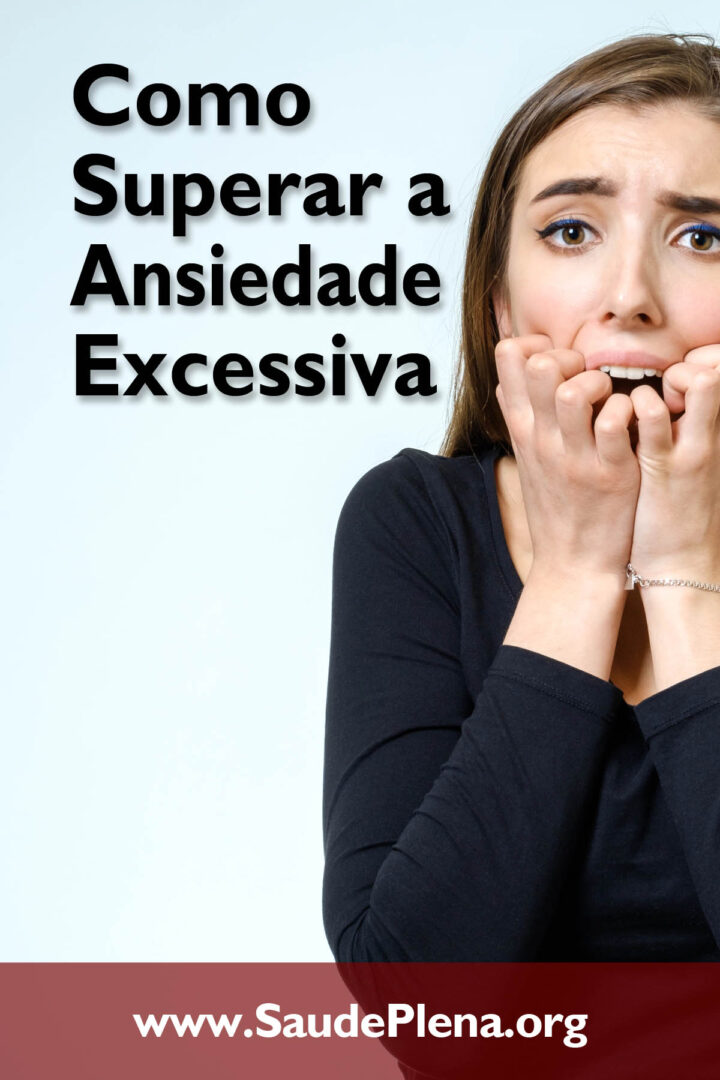 Como Superar a Ansiedade Excessiva