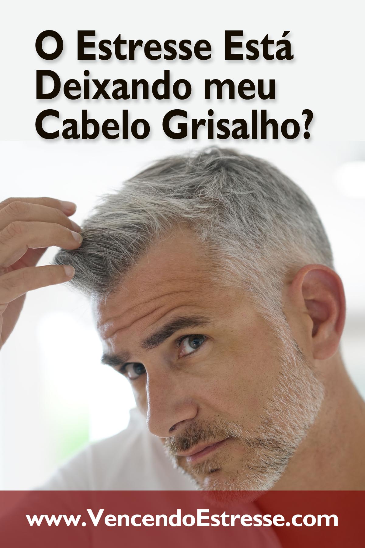 O Estresse Está Deixando meu Cabelo Grisalho?