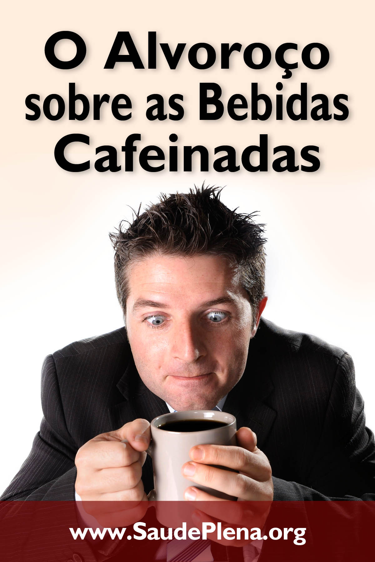 O Alvoroço sobre as Bebidas Cafeinadas