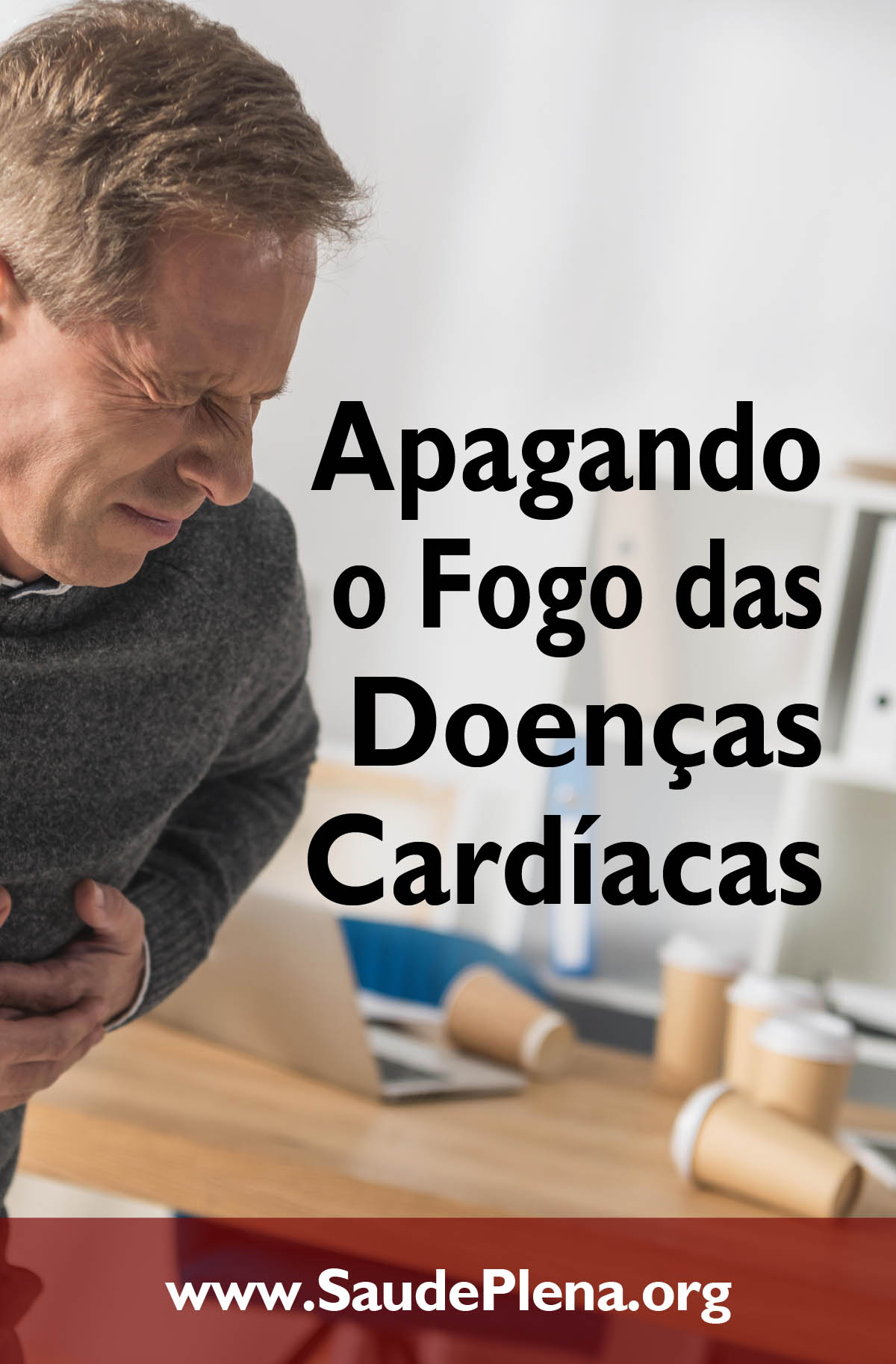 Apagando o Fogo das Doenças Cardíacas