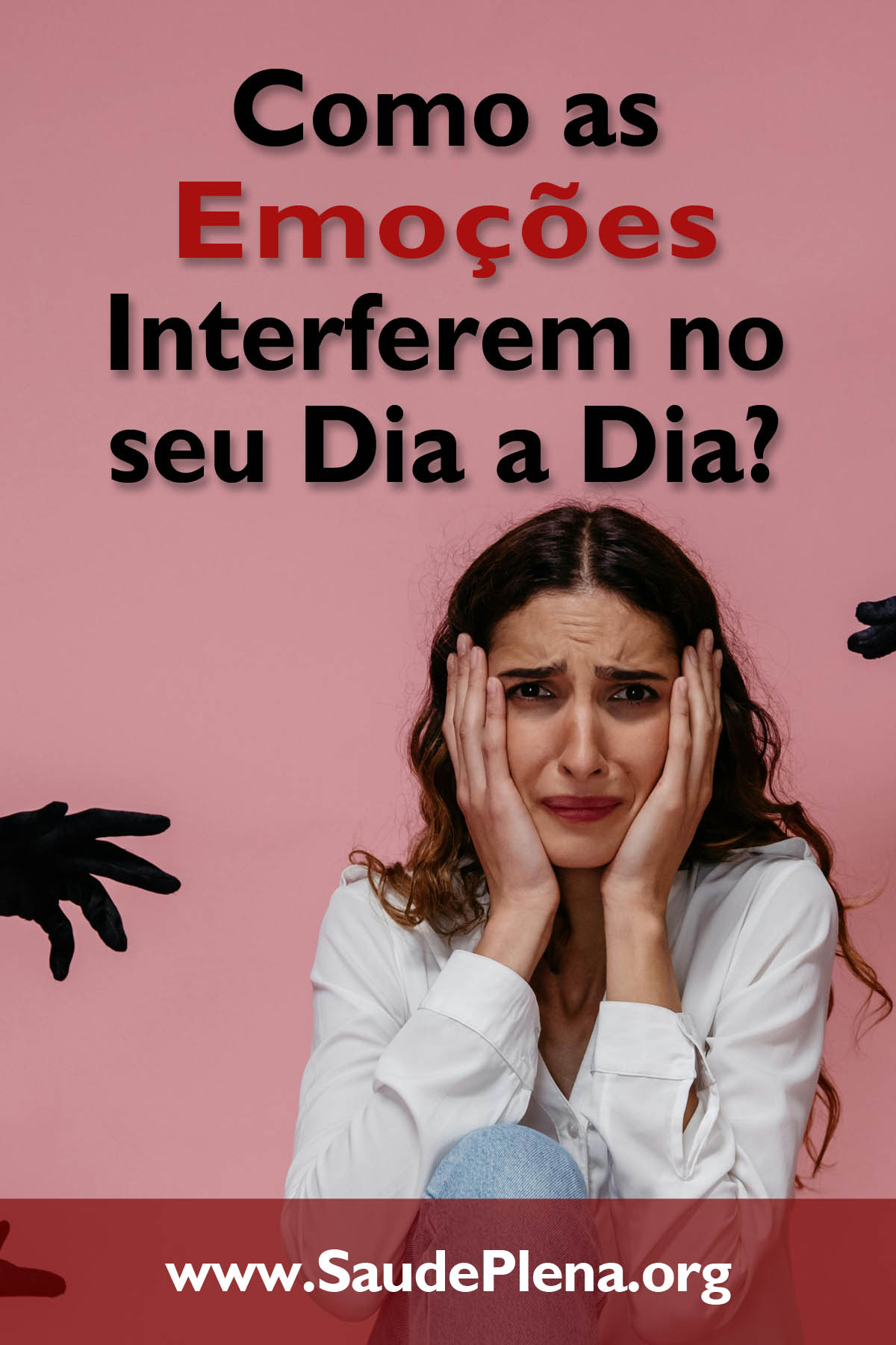 Como as Emoções Interferem no seu Dia a Dia?