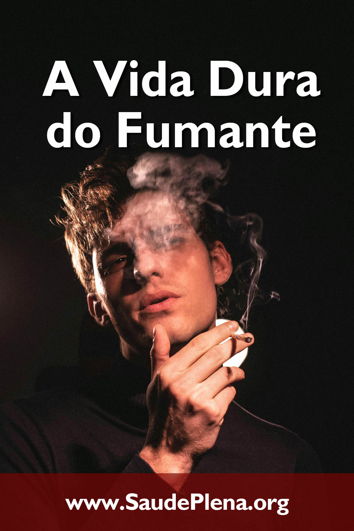 A Vida Dura do Fumante