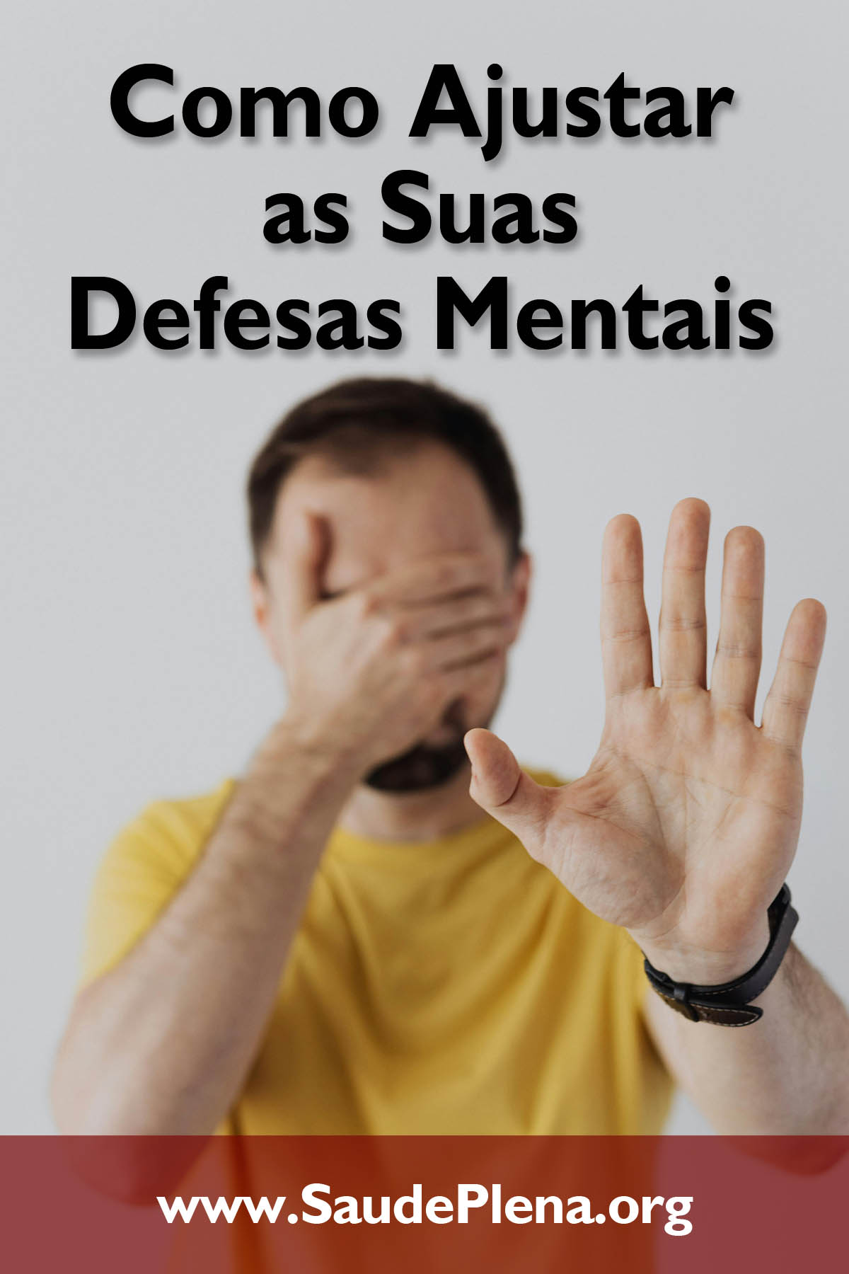 Como Ajustar as Suas Defesas Mentais