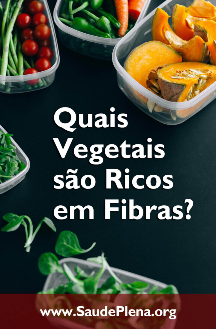 Quais Vegetais são Ricos em Fibras?