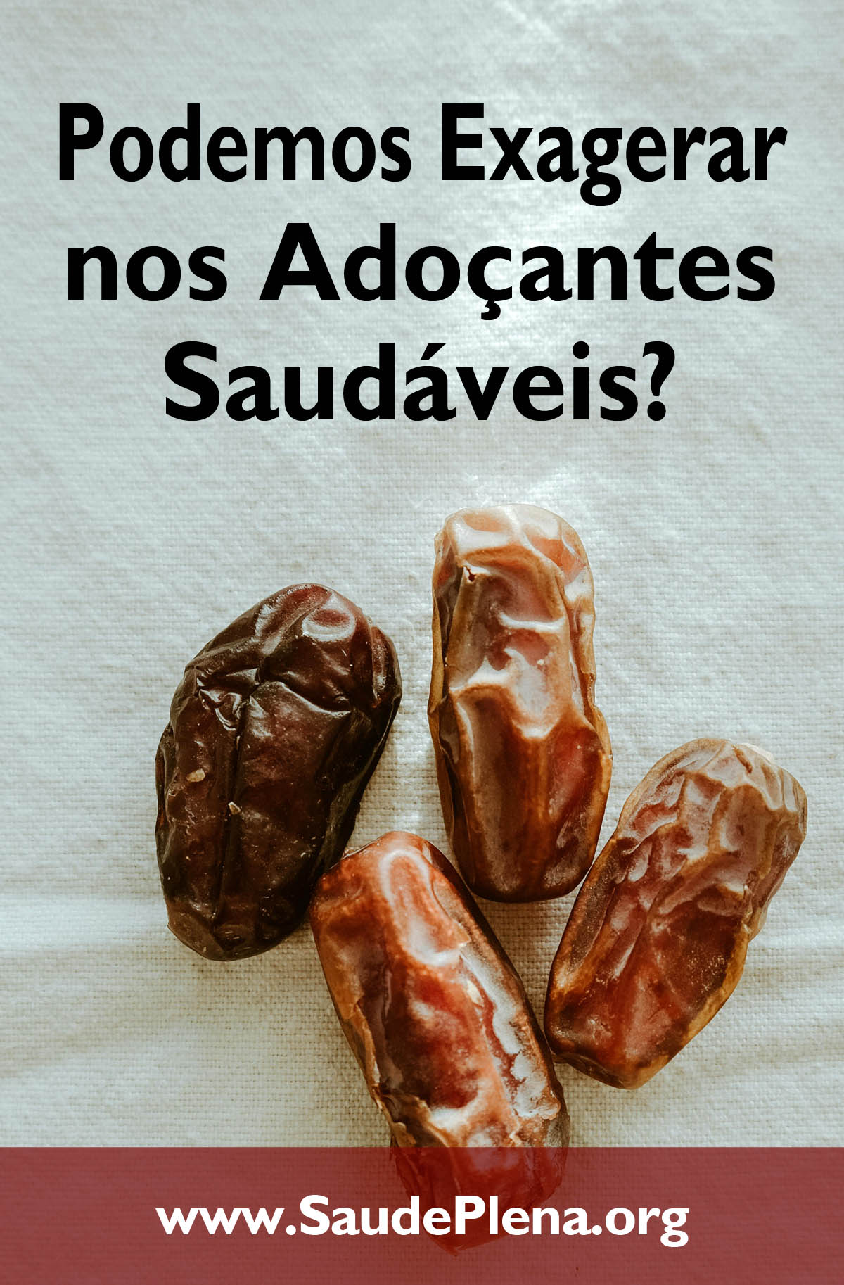 Podemos Exagerar nos Adoçantes Saudáveis?