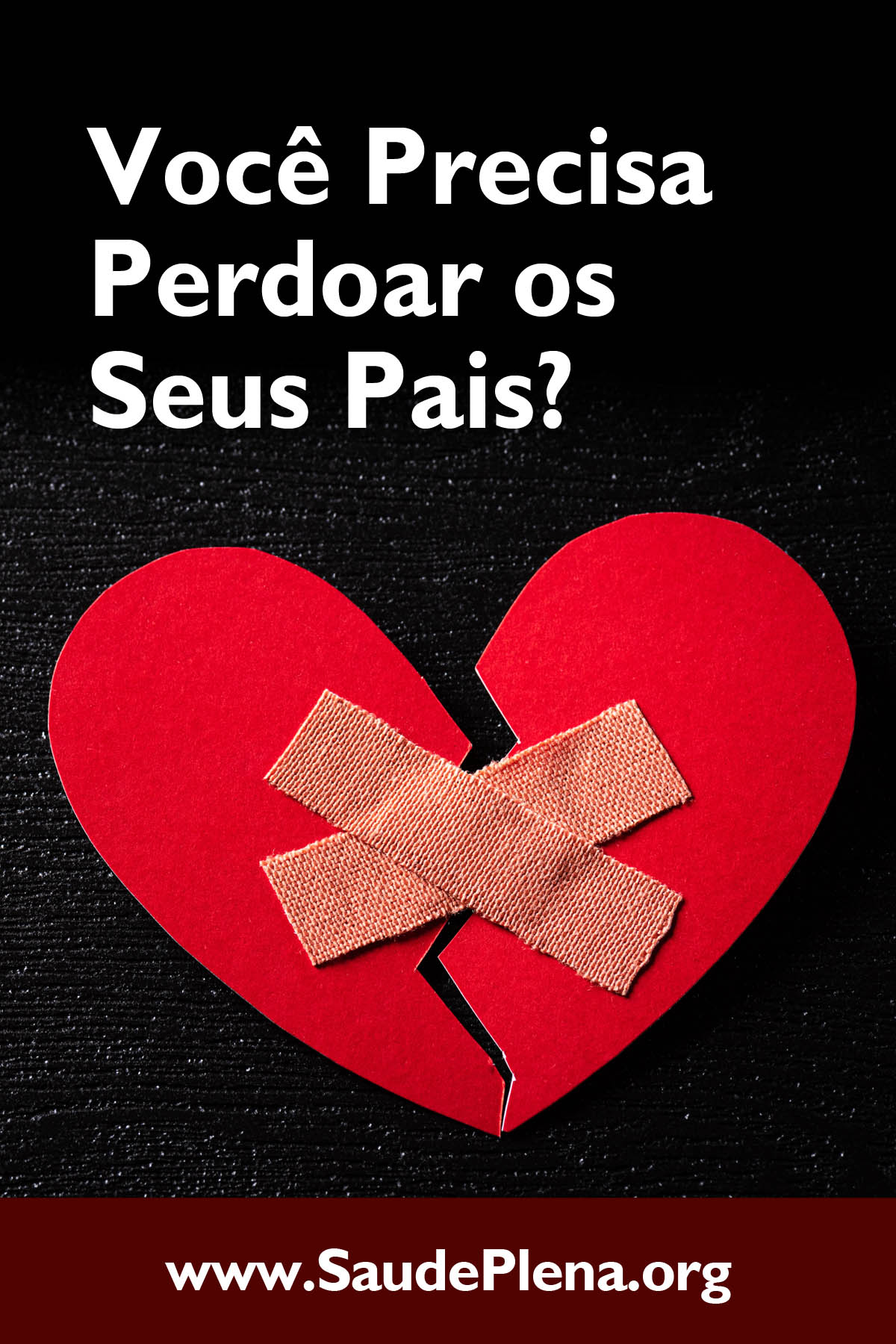 Você Precisa Perdoar os Seus Pais?