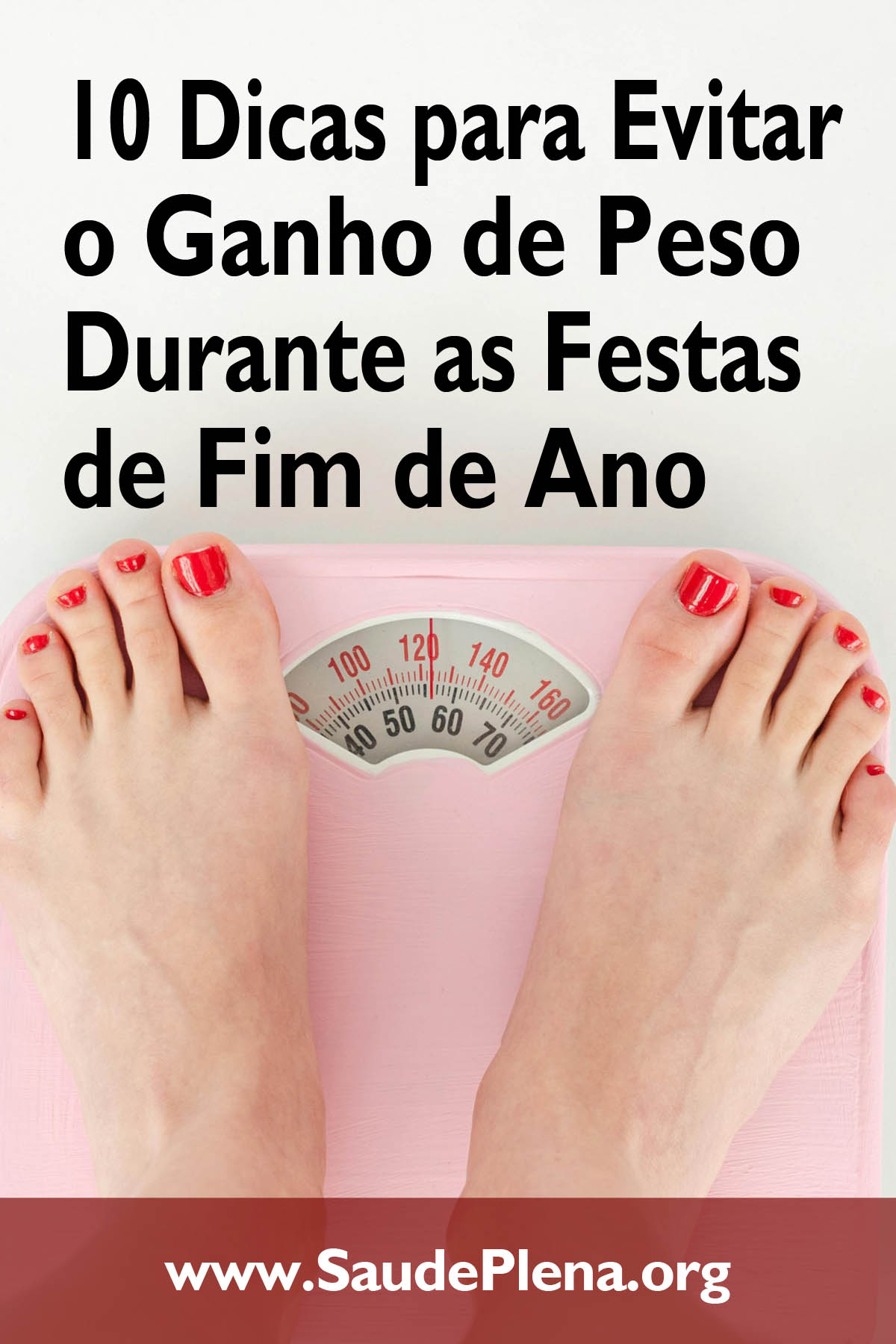 10 Dicas para Evitar o Ganho de Peso Durante as Festas de Fim de Ano