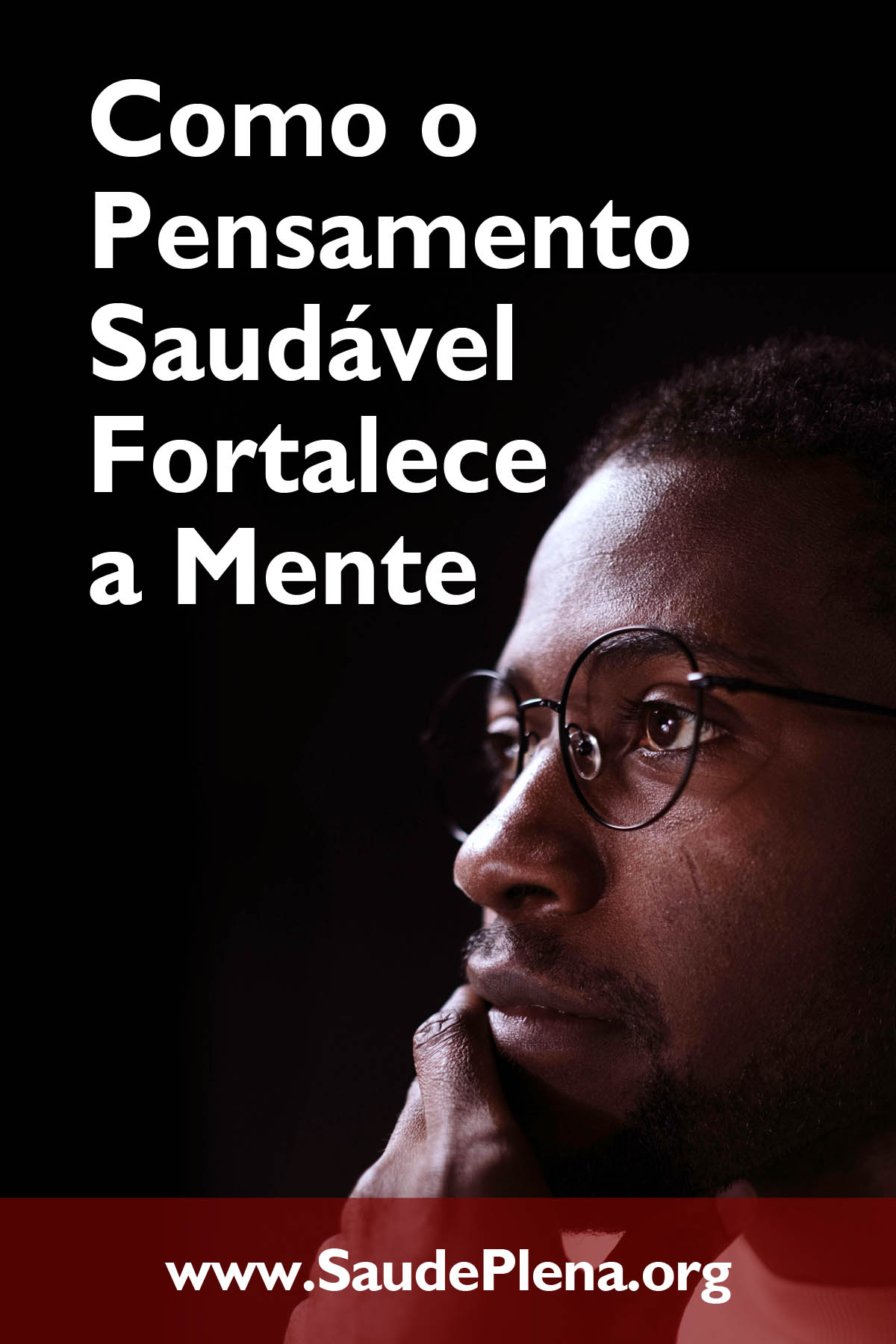 Como o Pensamento Saudável Fortalece a Mente