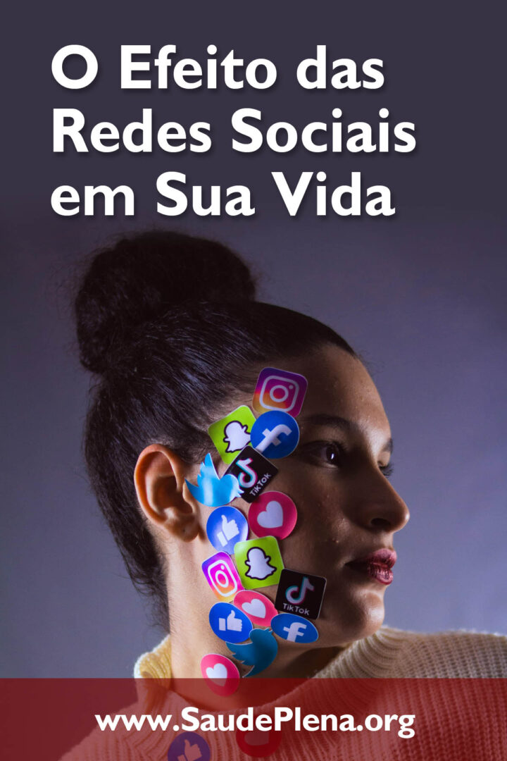 O Efeito das Redes Sociais em Sua Vida